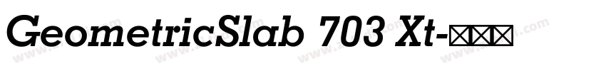 GeometricSlab 703 Xt字体转换 GeometricSlab 703 Xt字体转换